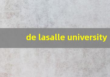 de lasalle university